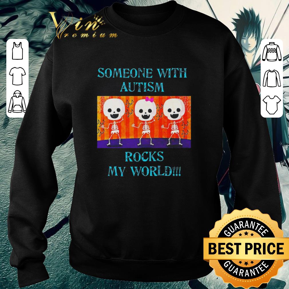 Awesome Someone With Autism Rocks My World shirt