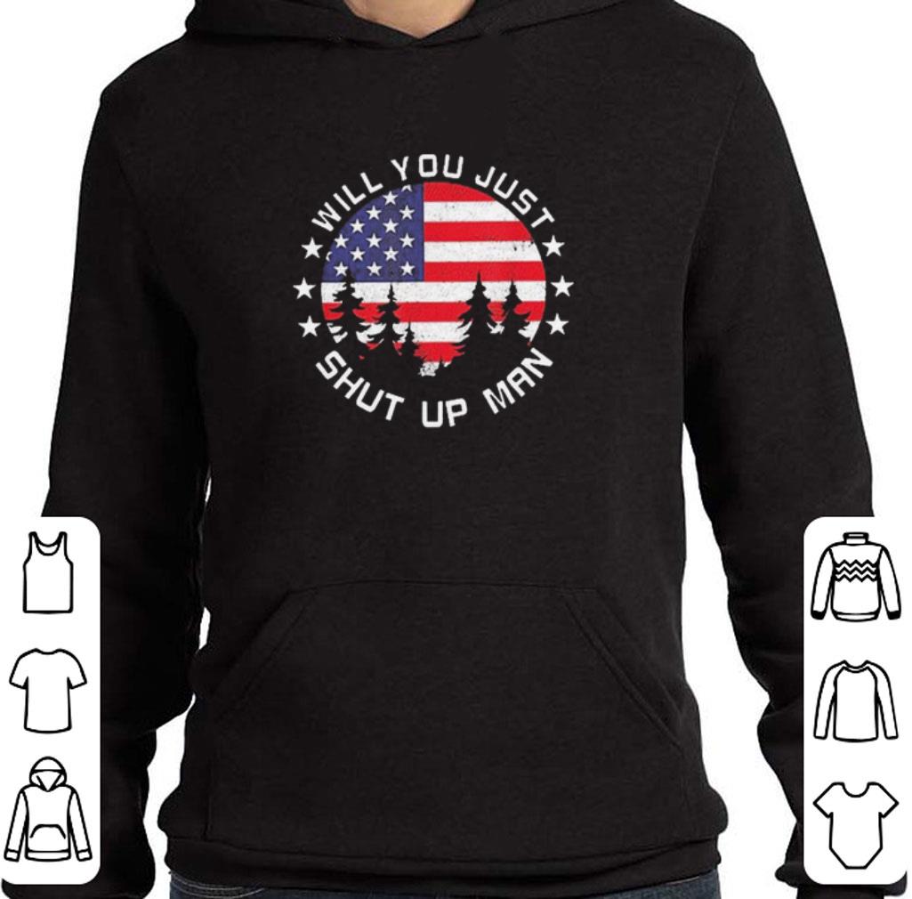 Will You Just Shut Up Man Joe Biden 2020 Biden Debate shirt