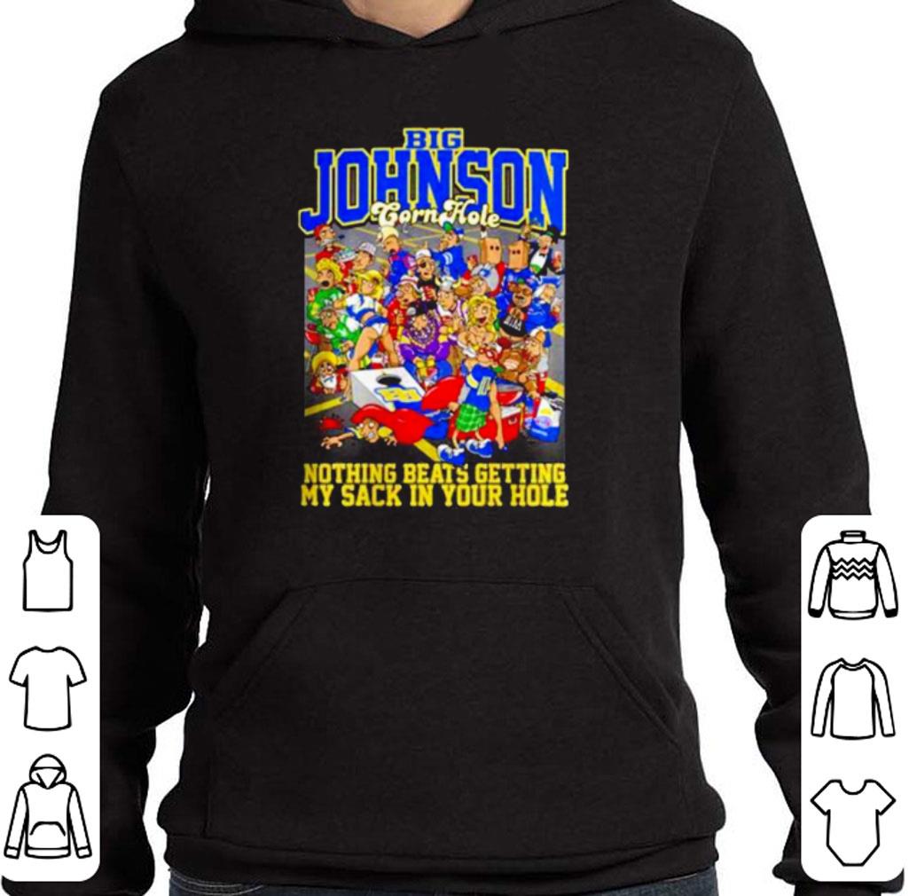 Big Johnson forn hole nothing beats getting my sack in your hole shirt
