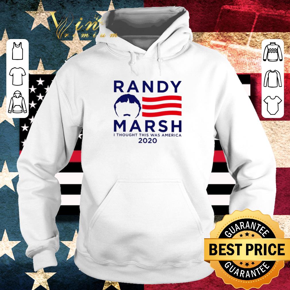 Randy Marsh I thought this was America 2020 shirt