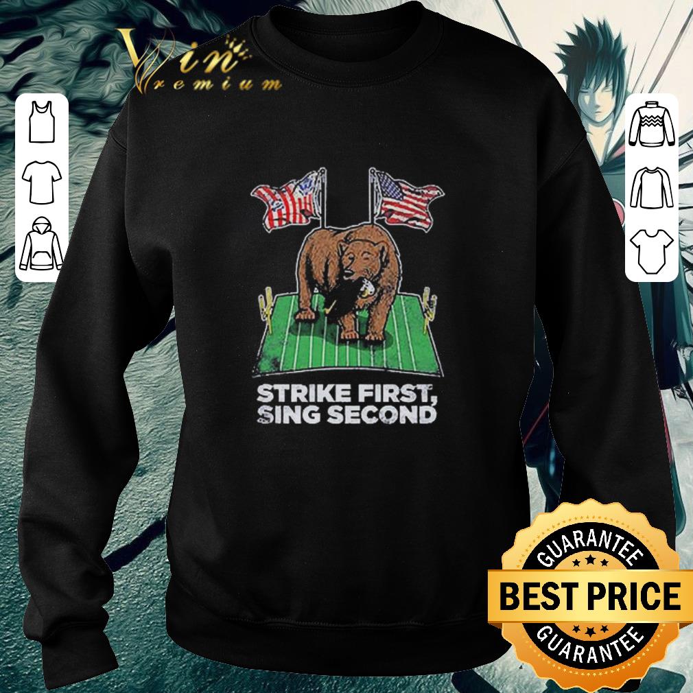 Funny Strike First Sing Second Flag US shirt