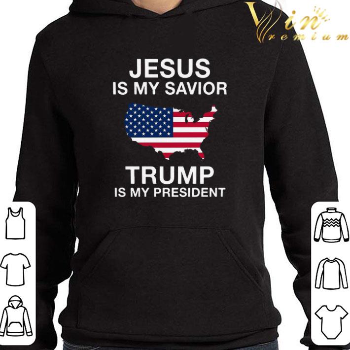 Jesus Is My Savior Trump Is My President shirt 3 Jesus Is My Savior Trump Is My President shirt