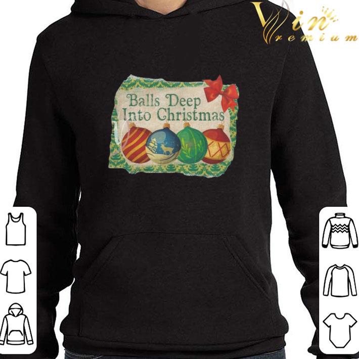 Balls Deep Into Christmas sweater