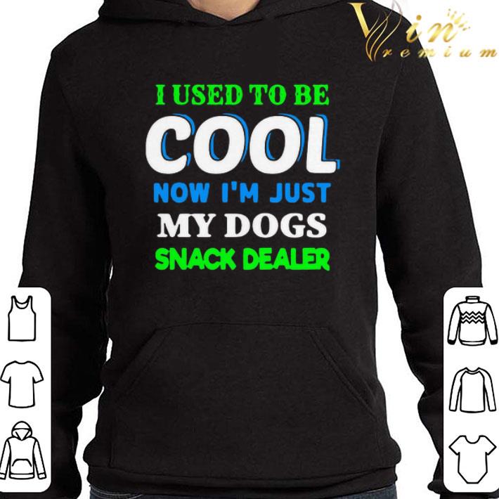 I Used To Be Cool Now I’m Just My Dogs Snack Dealer shirt
