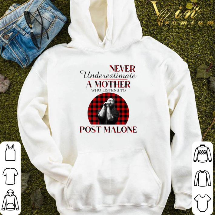 Never Underestimate A Mother Who Listens To Post Malone shirt