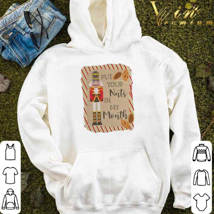 Put Your Nuts In My Mouth shirt