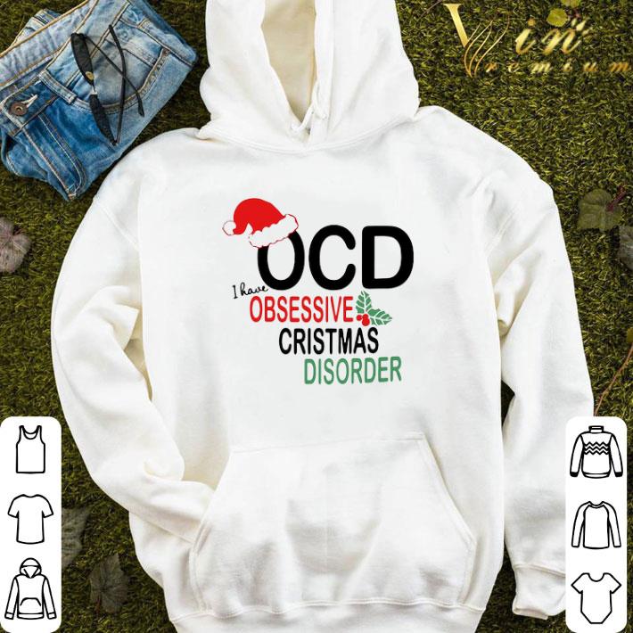 OCD I Have Obsessive Christmas Disorder shirt