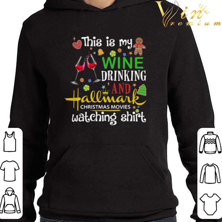 This Is My Wine Drinking And Hallmark Christmas Movies Watching shirt