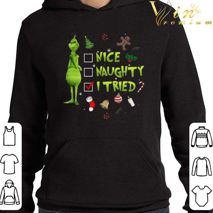 Grinch Nice Naughty I Tried Christmas shirt