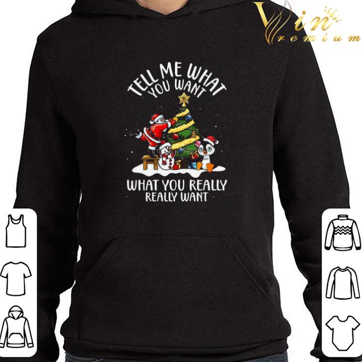 Snowman And Santa Penguin Tell Me What You Want What You Really Want Christmas Sweater shirt