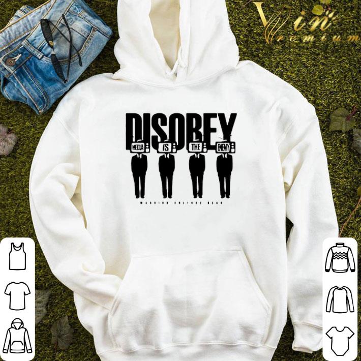 Disobey Media Is The Enemy shirt
