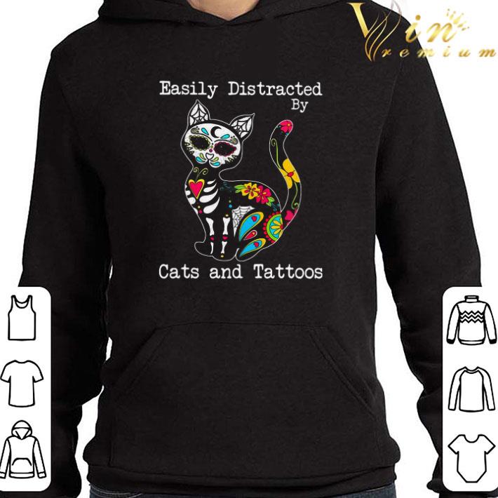 Easily Distracted By Cats And Tattoos shirt