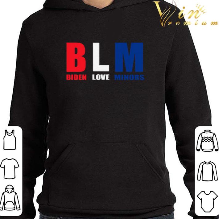 BLM Biden Love Minors shirt