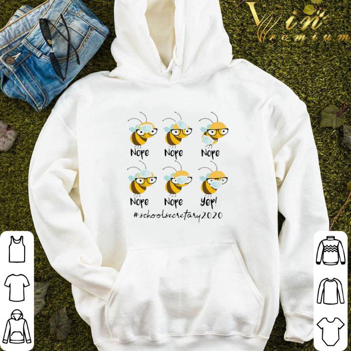 Bee Face Mask Nope Nope Yep School Secretary 2020 shirt