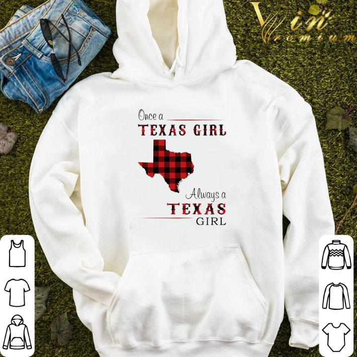 Once A Texas Girl Always Texas Girl shirt