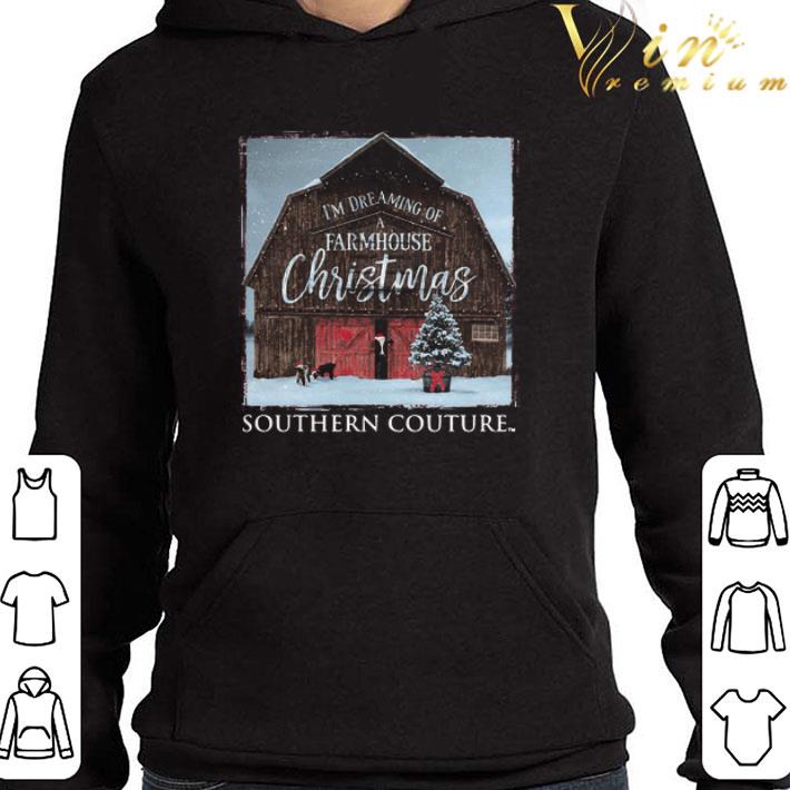 I’m Dreaming Of Farmhouse Christmas Southern Couture shirt