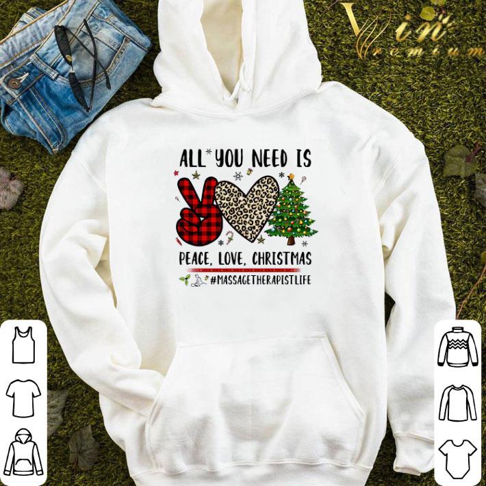 All You Need Is Peace Love Christmas Massage Therapist Life Sweater shirt