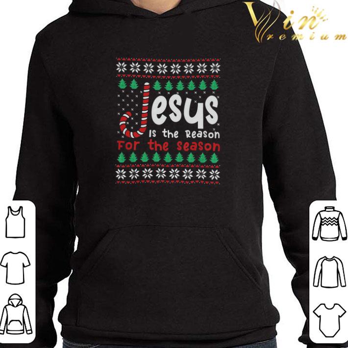 Jesus Is The Reason For The Season Ugly Christmas Sweater shirt