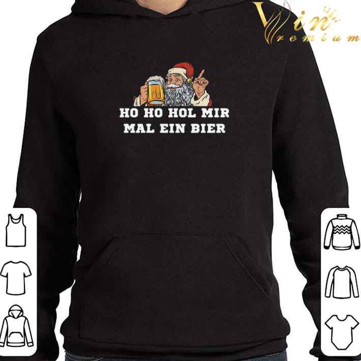 Santa Ho Ho Hol Mir Mal Ein Bier shirt
