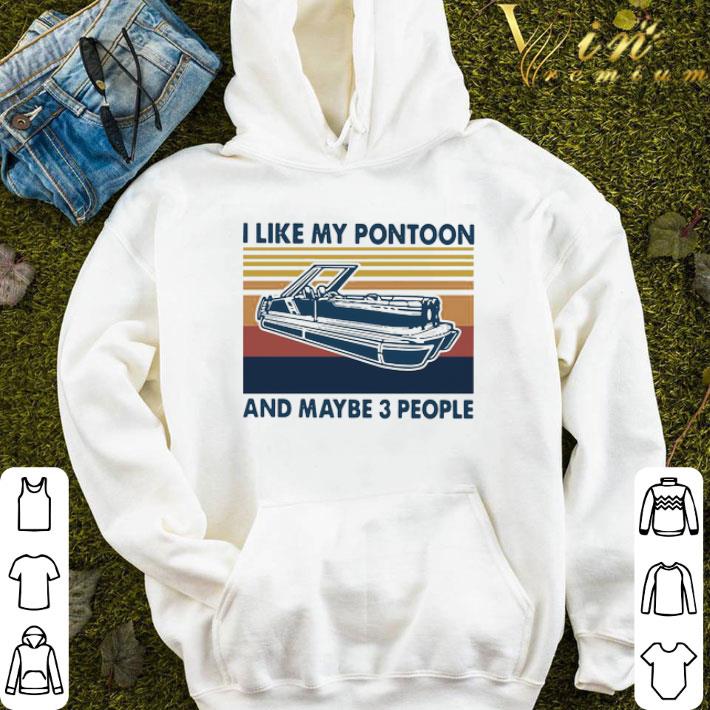 I Like My Pontoon And Maybe 3 People Vintage Retro shirt