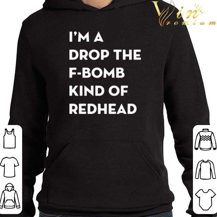 I’m a drop the f-bomb kind of redhead shirt