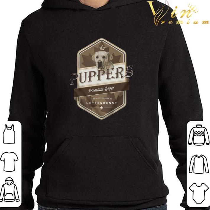 Puppers Premium Lager The Official Beer Of Letterkenny shirt