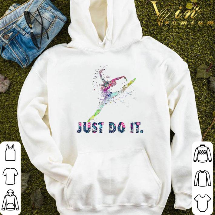 Ballet Flowers Just Do It shirt