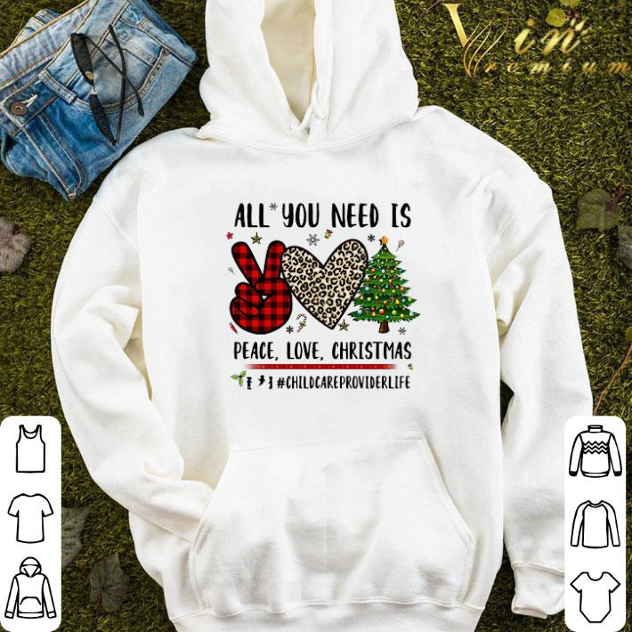 All You Need Is Peace Love Christmas Tree Childcare Provider Life Sweater shirt