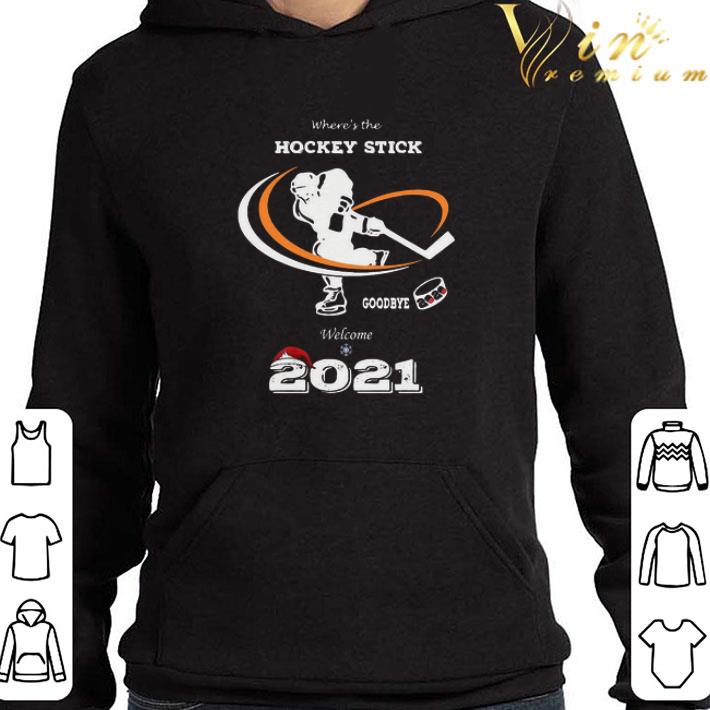 Where’s The Hockey Stick Goodbye 2020 Welcome 2021 shirt