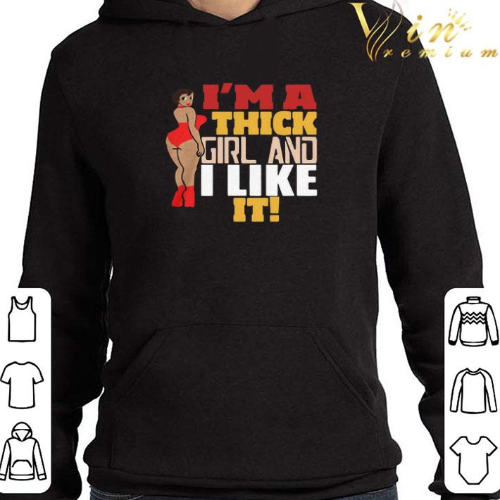 Chubby Girl I’m A Thick Girl And I Like It shirt