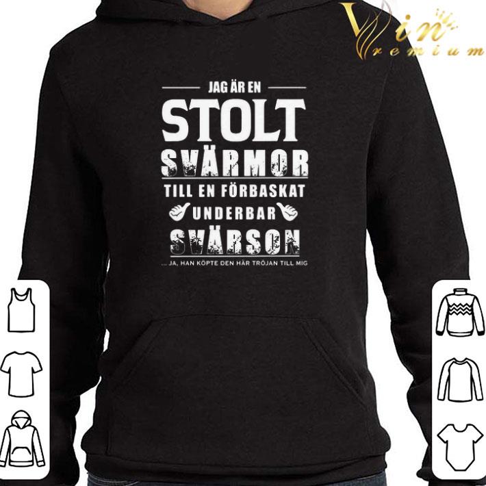 Jag Ar En Solt Svarmor Till En Forbaskat Underbar Svarson shirt