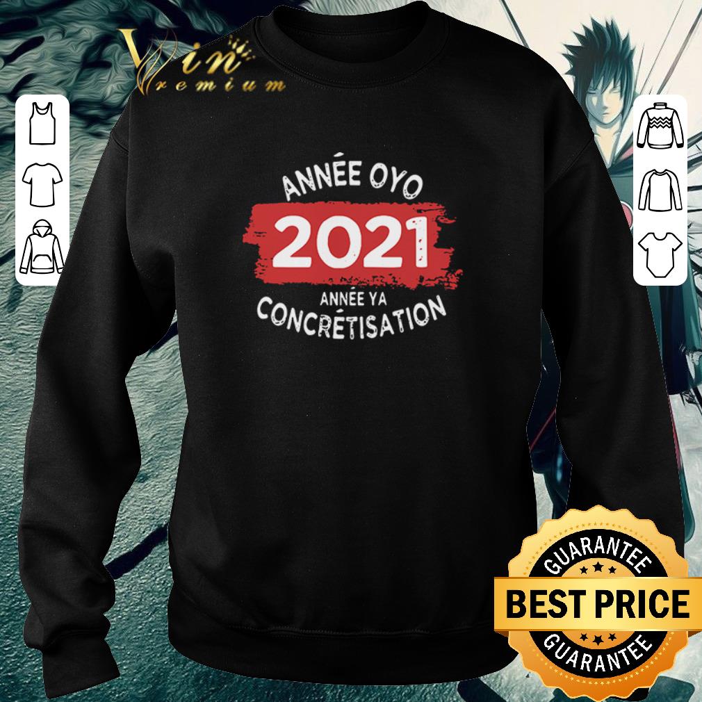 Année oyo 2021 annee ya concretisation shirt