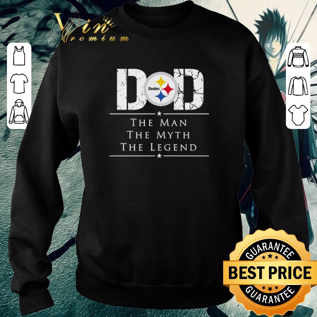 Dad Pittsburgh Steelers Football The Man The Myth The Legend shirt