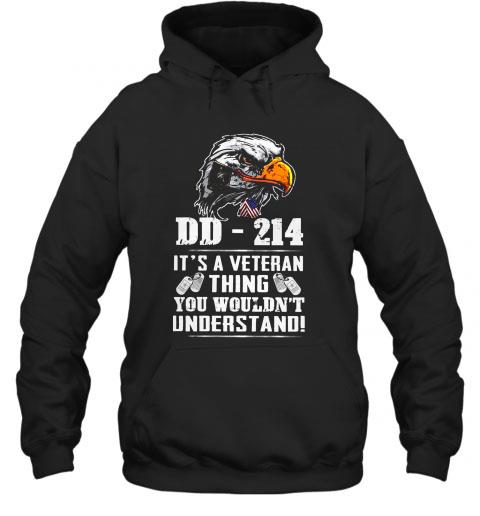 DD 214 It's A Veteran Thing You Wouldn't Understand Tshirt 3 DD 214 It's A Veteran Thing You Wouldn't Understand Tshirt 6