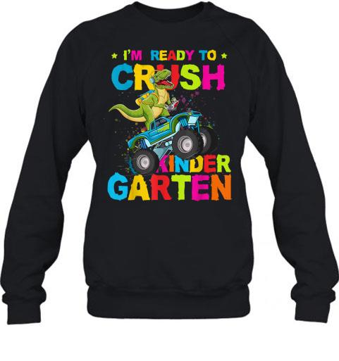 I'm Ready To Crush Kindergarten Tshirt 2 I'm Ready To Crush Kindergarten Tshirt 4