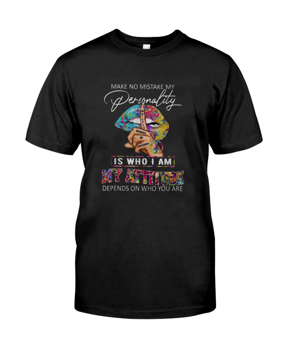 Make No Mistake My Personality Is Who I Am My Attitude Depends On Who You Are Women Tshirt 6 Make No Mistake My Personality Is Who I Am My Attitude Depends On Who You Are Women Tshirt 12