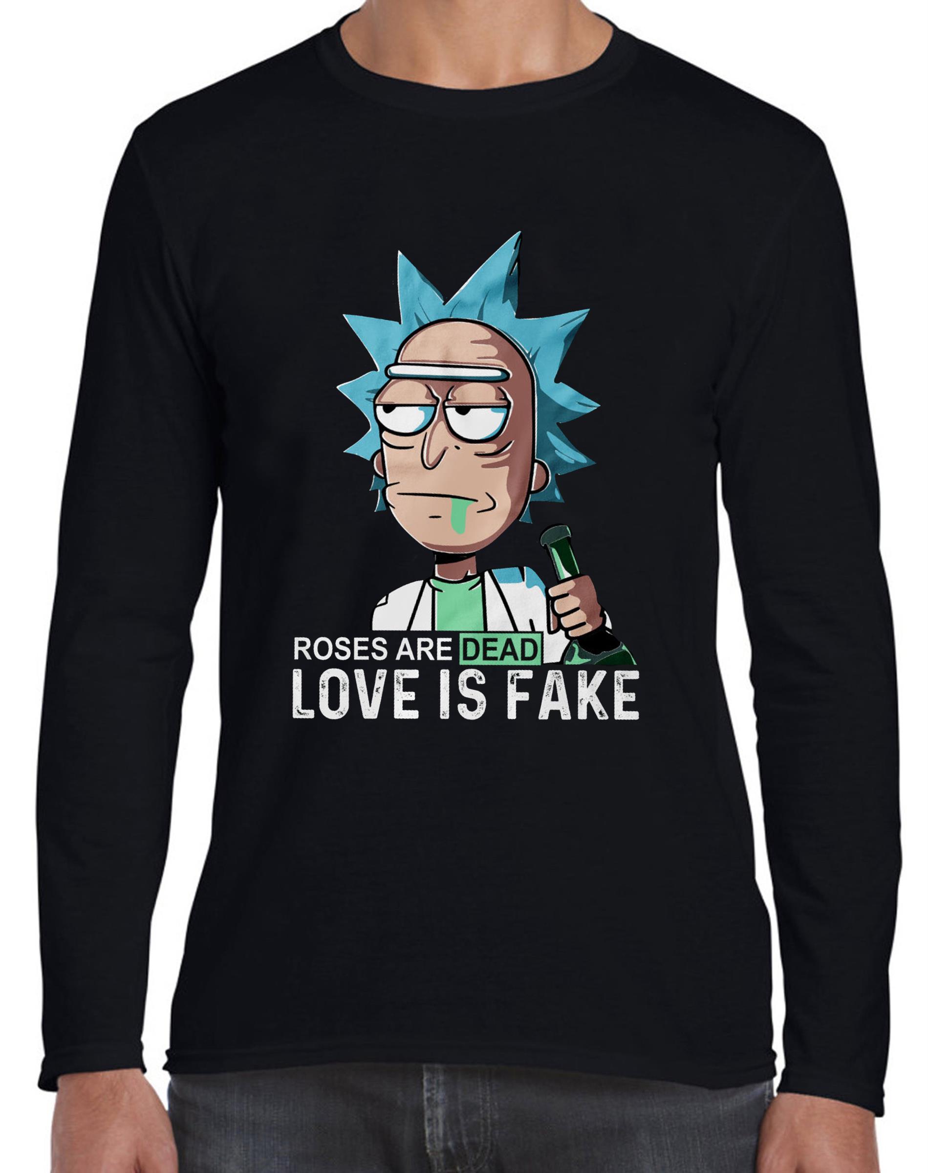 Rick and Morty Movie Roses Are Dead Love Is Fake Funny Classic T-shirt Long Sleeve