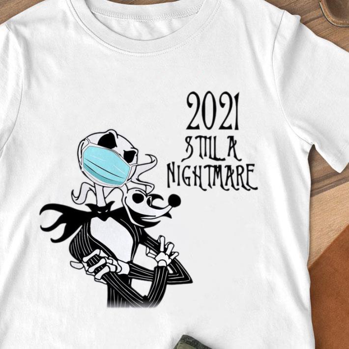 Jack Skellington Zero mask 2021 still a nightmare Coronavirus shirt Premium Jack Skellington Zero mask 2021 still a nightmare Coronavirus shirt 1