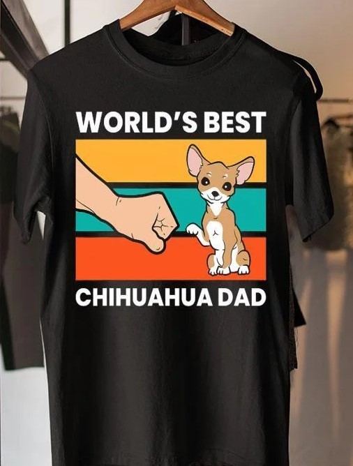 Worlds Best Chihuahua Dad Chihuahua Papa t-shirt