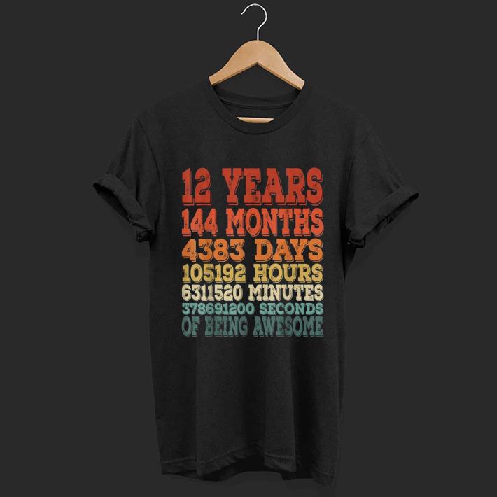12 year 144 months 4383 day 105192 hour shirt 7