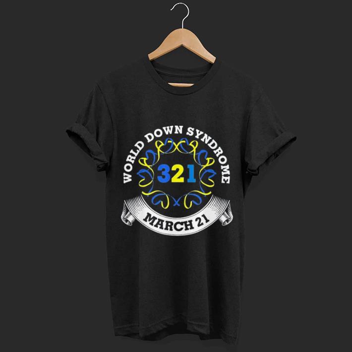 321 World Down Syndrome Day March 21 shirt 7