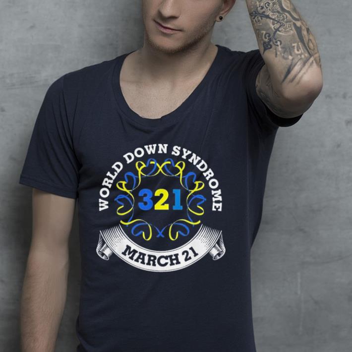 321 World Down Syndrome Day March 21 shirt