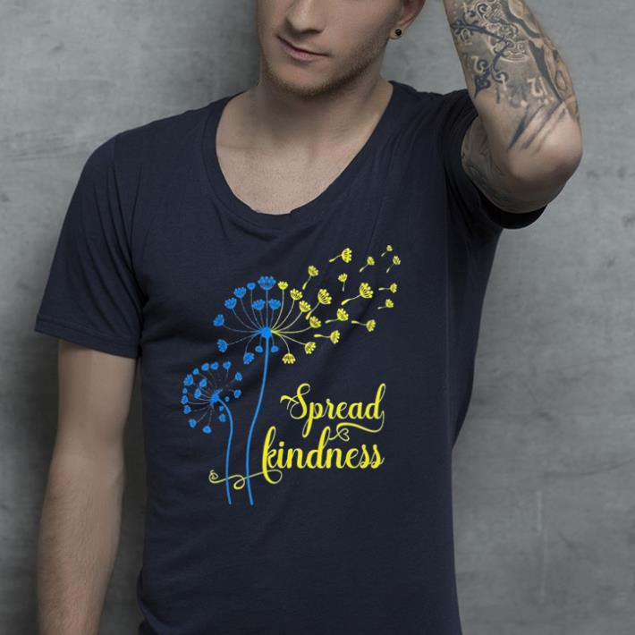 Dandelion Down Syndrome Awareness Day Spread Kindness shirt