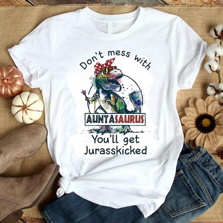 Dinosaur T-Rex Don't mess with auntasaurus you will get Jurasskicked shirt 7 Dinosaur T-Rex Don't mess with auntasaurus you will get Jurasskicked shirt 7