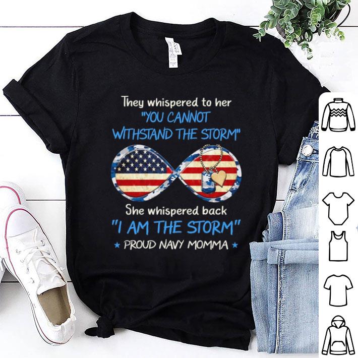 Flag America They whispered to her you cannot withstand the storm shirt 7
