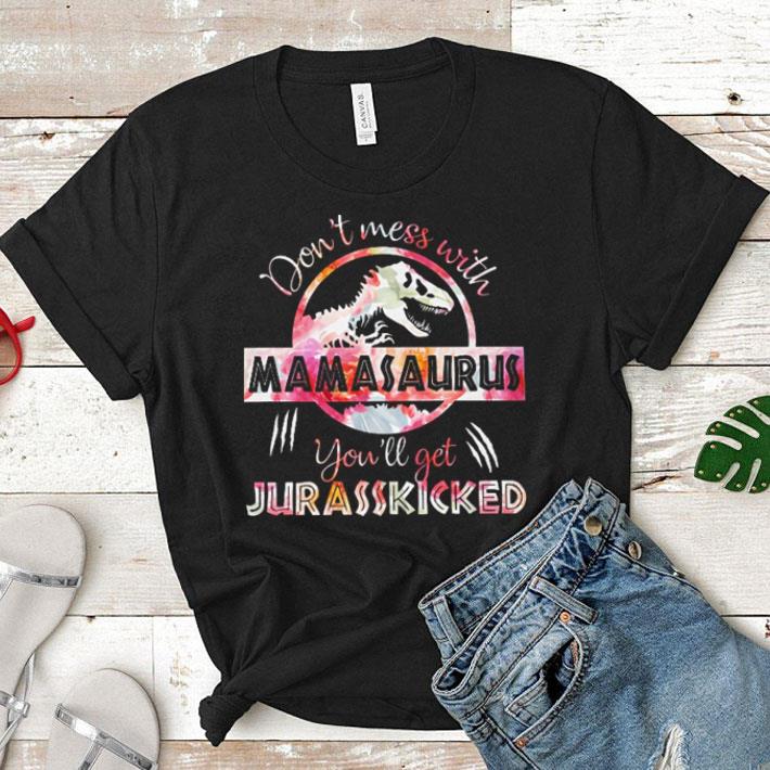 Flowers T-Rex don't mess with mamasaurus you'll get Jurasskicked shirt 7 Flowers T-Rex don't mess with mamasaurus you'll get Jurasskicked shirt 7