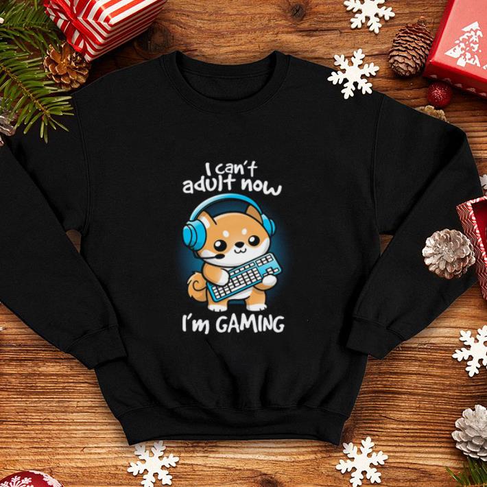 Gamer I can't adult now i'm gaming shirt