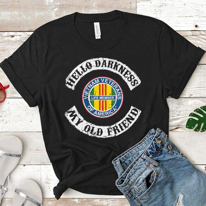 Hello darkness my old friend Vietnam veterans of America life member shirt 7