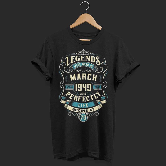 Legends were born in march 1949 Vintage shirt 7 Legends were born in march 1949 Vintage shirt 7