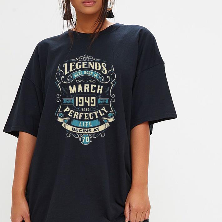 Legends were born in march 1949 Vintage shirt 3 Legends were born in march 1949 Vintage shirt 3